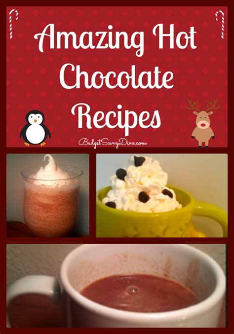 amazing hot chocolate recipes budget savvy diva