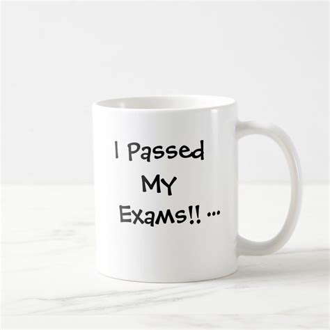 I Passed My Exams Exam Success Coffee Mug Zazzle Pass My Exams Exam Success How To Pass