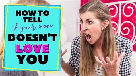 The Heartbreaking Truth 13 Signs Your Mom Doesnt Love You