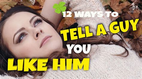 12 ways to tell a guy you like him youtube