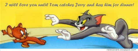 They've proved if there is a way to destroy our enemy, it will be making them our friend. Tom And Jerry Love Quotes. QuotesGram
