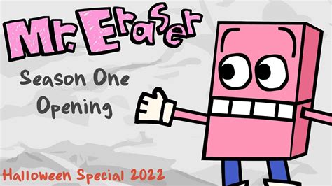 Mr Eraser Season 1 Official Opening Youtube