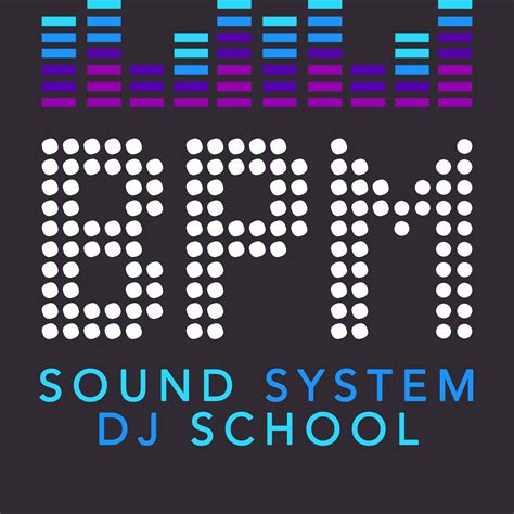 Bpm Sound Systemdj School