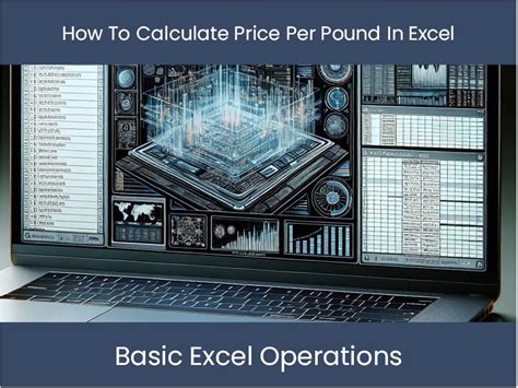Excel Tutorial How To Calculate Price Per Pound In Excel Excel