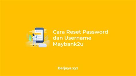 √ Cara Reset Password Dan Username Maybank2u Online