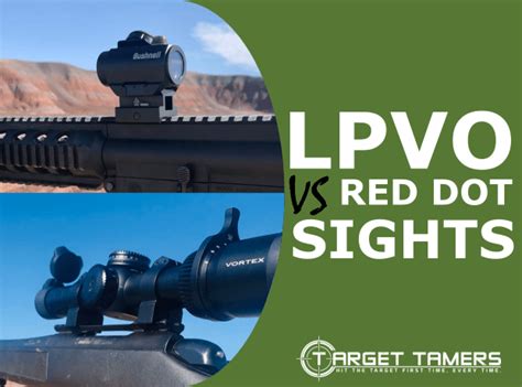 Lpvo Vs Red Dot Sights Which Is Best For Your Needs