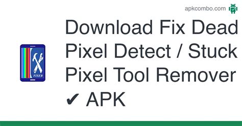 Fix Dead Pixel Detect Stuck Pixel Tool Remover Apk Android App