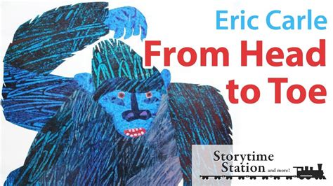 From Head To Toe By Eric Carle Books For Kids Read Aloud Eric