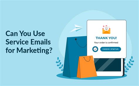 Can You Use Service Emails For Marketing Marketingplatform