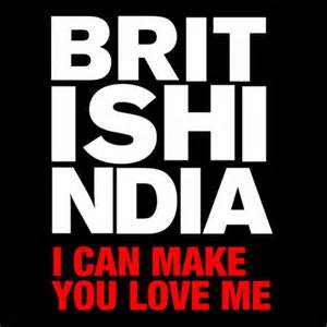 British India I Can Make You Love Me