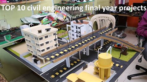Top 10 Civil Engineering Final Year Projects Top 10 Civil Engineering