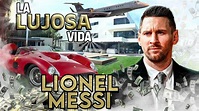 Lionel Messi | La Lujosa Vida | Mansiones, Jet Privado y Ferrari de $37 ...