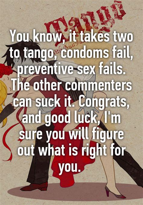 You Know It Takes Two To Tango Condoms Fail Preventive Sex Fails