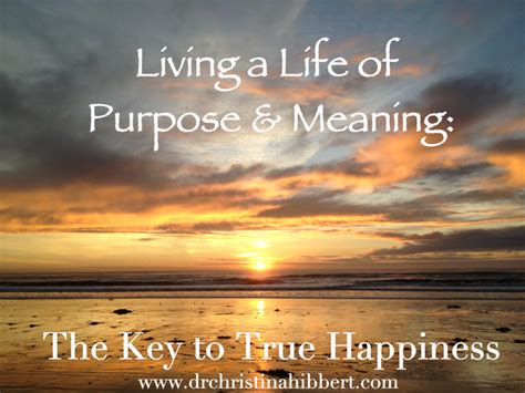 Living a Life of Purpose & Meaning: The Key to True ...