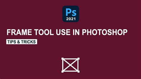 How To Use Frame Tool In Adobe Photoshop 2021 Easy To Explain Youtube