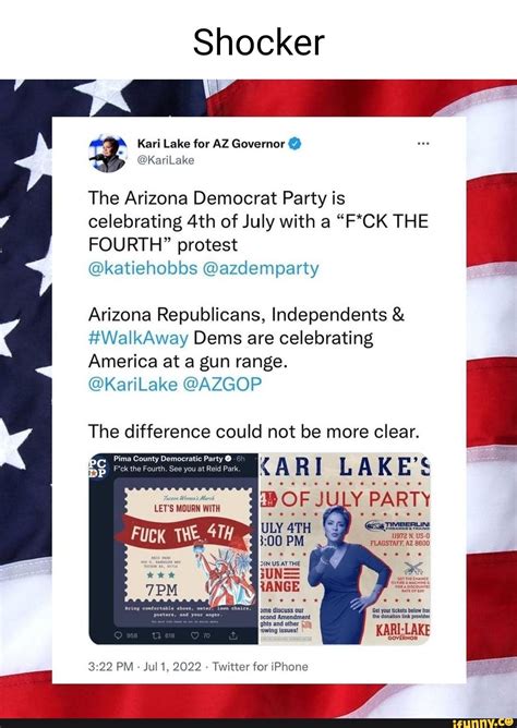 Shocker Kari Lake For Az Governor Karilake The Arizona Democrat Party Is Celebrating Of July