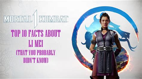 10 facts about li mei that you probably didn t know the kombat kodex mortal kombat lore