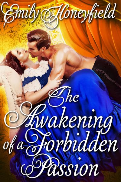 the awakening of a forbidden passion extended epilogue emily honeyfield