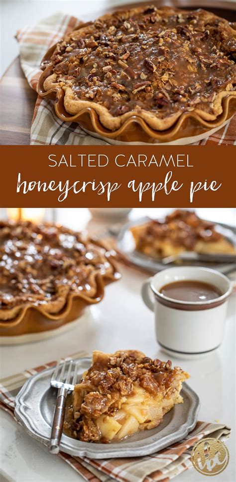 Salted Caramel Honeycrisp Apple Pie The Best Apple Pie Recipe