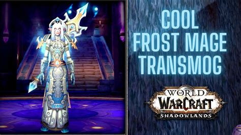 Wow Cool Frost Mage Transmog Youtube