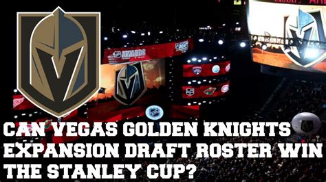 There were other trades made that brought in players around these picks, but. CAN THE VEGAS GOLDEN KNIGHTS EXPANSION DRAFT ROSTER WIN ...