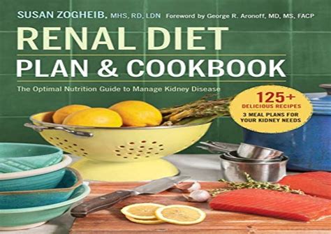 Pdf Renal Diet Plan And Cookbook The Optimal Nutrition Guide To Mana