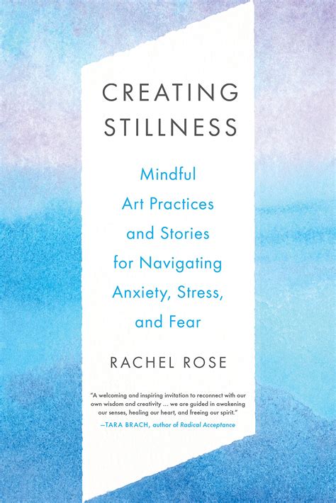 Creating Stillness Mindful Art Practices And Stories For Navigating