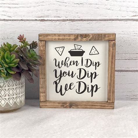 When I Dip You Dip We Dip Sign Chips And Dip Sign Funny Etsy