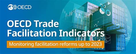 Oecd Trade Facilitation Indicators Monitoring Facilitation Reforms Up