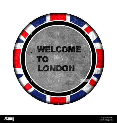 Welcome To London High Resolution Stock Photography And Images Alamy