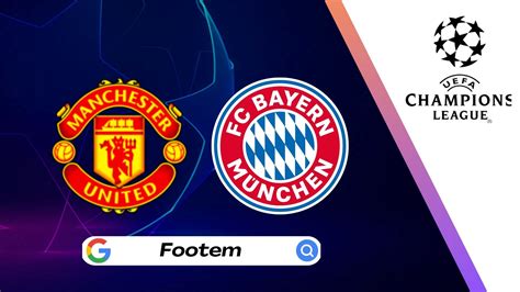 uefa champions league manchester united vs bayern munich preview and confirmed lineups