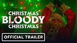 Christmas Bloody Christmas Exclusive Trailer (2022) Riley Dandy ...