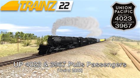 Up 4023 And 3967 Pulls Passengers Trainz 2022 Youtube