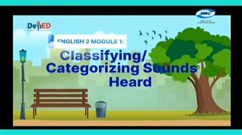 English 2 Module 1 Classifying Categorizing Sounds Heard Youtube