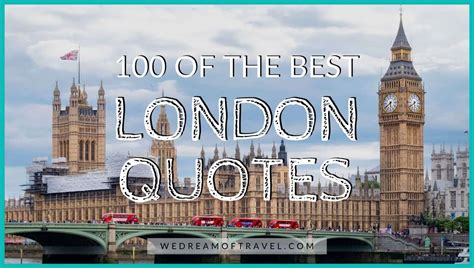 London Quotes 100 Best Quotes About London To Inspire You ⋆ We Dream