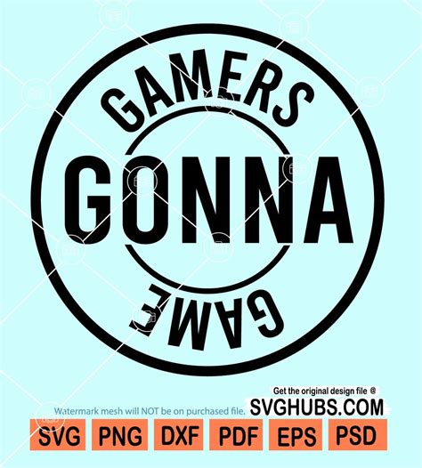 Gamers Gonna Game Svg Gamers Svg Game Svg Gaming Svg Video Game Svg