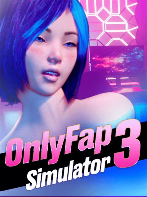 onlyfap simulator 3 all about onlyfap simulator 3