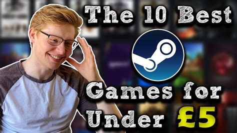 Playing The 10 Best Games On Steam For Under £5 Youtube