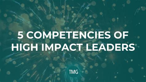 5 Competencies Of High Impact Leaders Tmg Member Portal