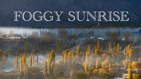 Foggy Sunrise Skardu Timelapse Kharphocho Fort Youtube