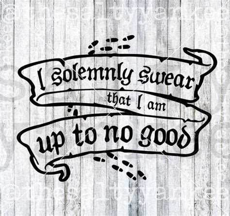 I Solemnly Swear that I am Up to No Good SVG File Download | Etsy