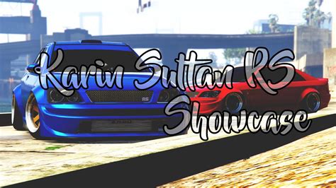 Grand Theft Auto 5 Showcase Karin Sultan Rs Stance Youtube