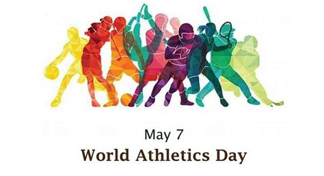 world athletics day 2022 every year celebrates on 7th may