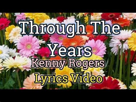 Through The Years Lyrics Video Kenny Rogers YouTube Music