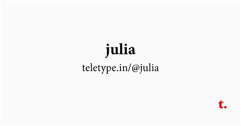 Julia — Teletype