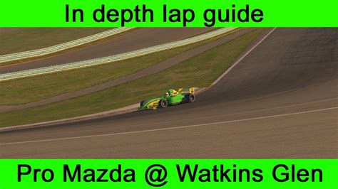 In Depth Lap Guide Pro Mazda Watkins Glen Classic Boot YouTube