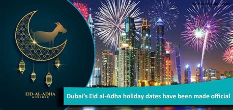 Dubais Eid Al Adha Holiday Dates Have Been Made Official Your Dubai