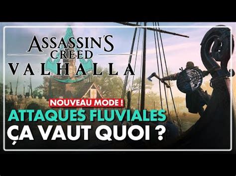 Assassin S Creed Valhalla Que Vaut Le Nouveau Mode Attaques Fluviales