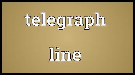 Telegraph Line Meaning Youtube
