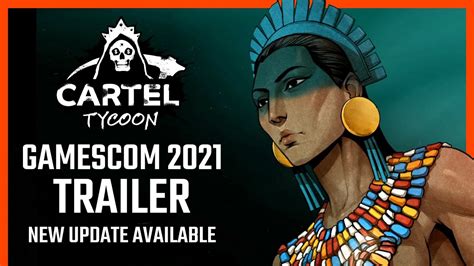 Cartel Tycoon Gamescom 2021 Story Trailer Youtube